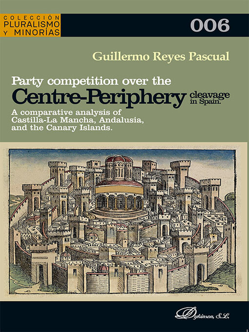 Title details for Party competition over the centre-periphery cleavage in Spain by Guillermo Reyes Pascual - Available
